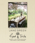 Good Taste : Simple, Delicious Recipes For Family And Friends - Book