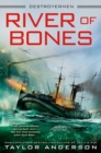 River Of Bones : Destroyermen #13 - Book