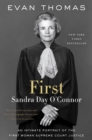 First : Sandra Day O'Connor, An American Life - Book