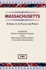 Massachusetts : A Guide to Its Places and People - Book