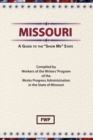 Missouri : A Guide to the 'Show ME' State - Book