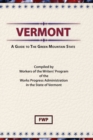 Vermont : A Guide to the Green Mountain State - Book