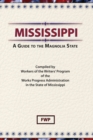 Mississippi : A Guide To The Magnolia State - Book