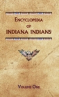Encyclopedia of Indiana Indians (Volume One) - Book