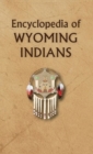 Encyclopedia of Wyoming Indians - Book
