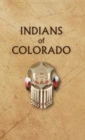 Indians of Colorado - Book