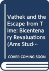 Vathek & the Escape from Time : Bicentenary Revaluations - Book