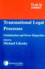 Transnational Legal Processes : Globalisation and Power Disparities - Book