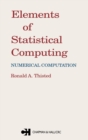 Elements of Statistical Computing : NUMERICAL COMPUTATION - Book