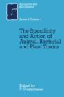 The Specificity and Action of Animal, Bacterial and Plant Toxins - Book