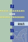 Phase Diagrams and Ceramic Processes - Book