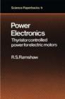 Power Electronics : Thyristor Controlled Power for Electric Motors - Book