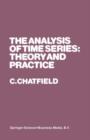 The Analysis of Time Series: Theory and Practice - Book