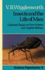 Insects and the Life of Man : Collected Essays on Pure Science and Applied Biology - Book