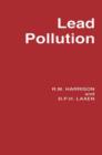 Lead Pollution : Causes and control - Book