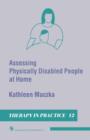 Assessing Physically Disabled People At Home - Book