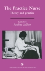 The Practice Nurse : Theory and practice - Book