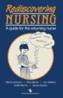 Rediscovering Nursing : A guide for the returning nurse - Book