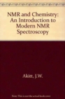 NMR and Chemistry : An Introduction to Modern NMR Spectroscopy - Book