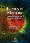 Genes in Medicine : Molecular biology and human genetic disorders - Book