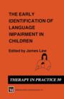 The Early Identification of Language Impairment in Children - Book