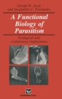 A Functional Biology of Parasitism : Ecological and Evolutionary Implications - Book