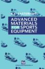 Advanced Materials for Sports Equipment : How Advanced Materials Help Optimize Sporting Performance and Make Sport Safer - Book