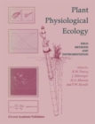 Plant Physiological Ecology : Field methods and instrumentation - Book