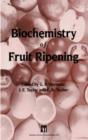 Biochemistry of Fruit Ripening - Book