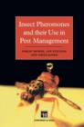 Insect Pheromones and their Use in Pest Management - Book