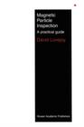Magnetic Particle Inspection : A practical guide - Book