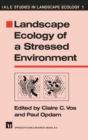 Landscape Ecology of a Stressed Environment - Book