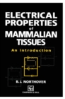 Electrical Properties of Mammalian Tissues : An introduction - Book