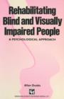 Rehabilitating Blind and Visually Impaired People : A psychological approach - Book