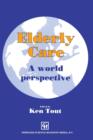 Elderly Care : A world perspective - Book