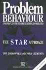 Problem Behaviour and People with Severe Learning Disabilities : The S.T.A.R Approach - Book