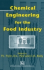 Chemical Engineering for the Food Industry - Book