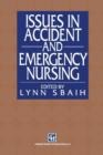 Issues in Accident and Emergency Nursing - Book