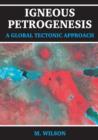 Igneous Petrogenesis A Global Tectonic Approach - Book