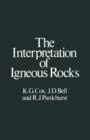 The Interpretation of Igneous Rocks - Book
