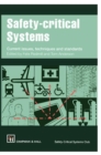 Safety-critical Systems : Current issues, techniques and standards - Book