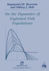 On the Dynamics of Exploited Fish Populations - Book