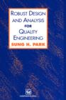 Robust Design and Analysis for Quality Engineering - Book
