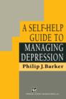 A Self-Help Guide to Managing Depression - Book