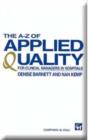 The A-Z of Applied Quality : For Clinical Managers in Hospitals - Book