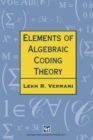Elements of Algebraic Coding Theory - Book