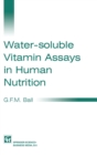 Water-soluble Vitamin Assays in Human Nutrition - Book