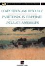 Competition and Resource Partitioning in Temperate Ungulate Assemblies - Book