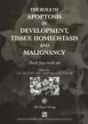 The Role of Apoptosis in Development, Tissue Homeostasis and Malignancy : Death from inside out - Book