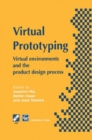 Virtual Prototyping : Virtual environments and the product design process - Book